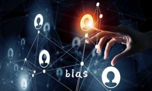bias